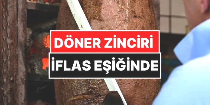 Herkes tarafından lezzetle tüketiliyordu: 250'den fazla şubesi olan ünlü döner zinciri iflasın eşiğinde!